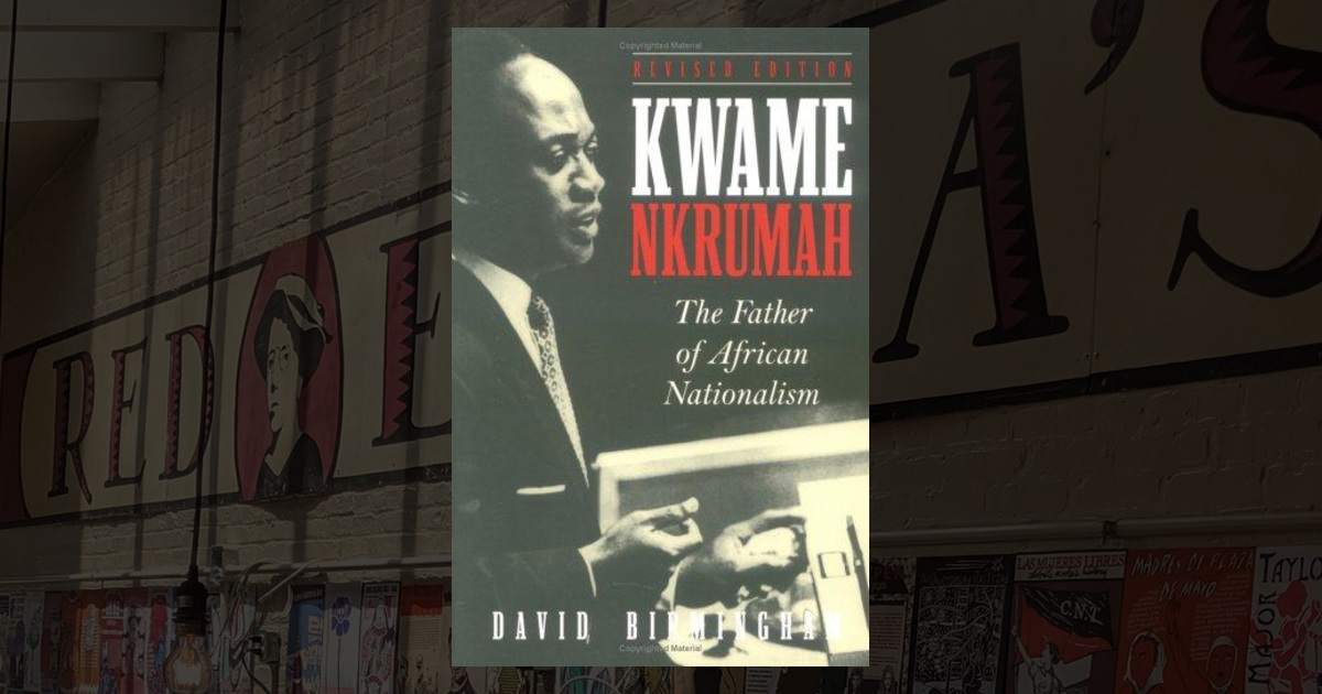 KWAME NKRUMAH: THE FATHER OF AFRICAN NATIONALISM AND THE FIRST