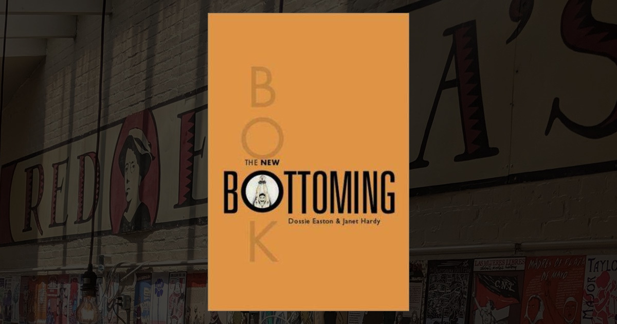 The New Bottoming Book: Hardy, Janet W., Easton, Dossie