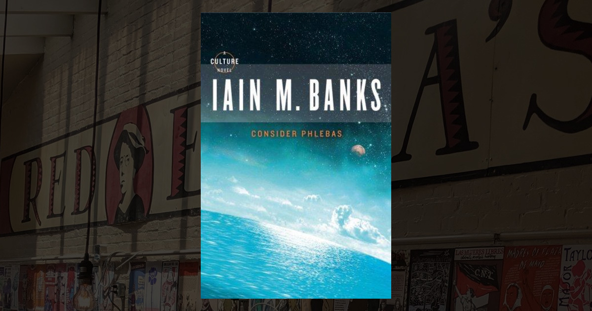 Consider Phlebas (Culture): 9780316005388: Banks, Iain M.: Books 