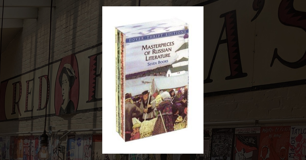 Masterpieces of Russian Literature: Queen of Spades and Other Stories,  Kreutzer Sonata and Other Short Stories,Cheikash and Other Stories,  Overcoat and  5 Great short (Dover Thrift Editions) 