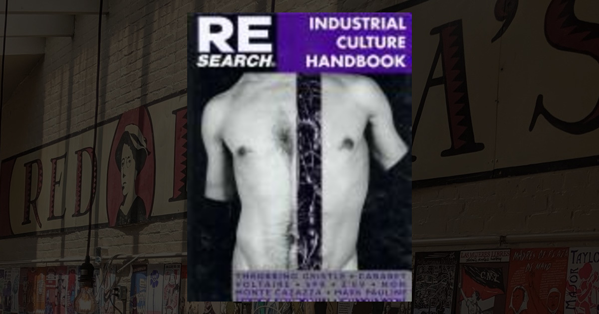 RE/Search 6/7: Industrial Culture Handbook --