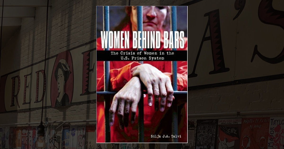 Women Behind Bars: The Crisis of Women in the U.S. Prison System