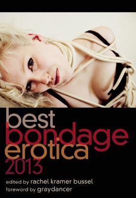 Medium_best-bondage-erotica-2013-bussel-rachel-9781573448970