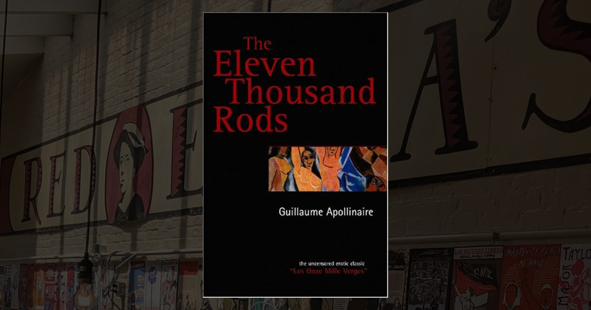 The Eleven Thousand Rods The Uncensored Erotic Classic, Les Onze Mille