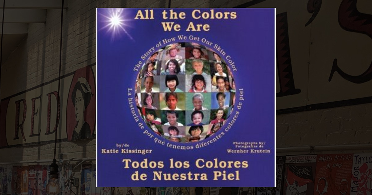  All the Colors We Are / Todos los colores de nuestra piel The Story