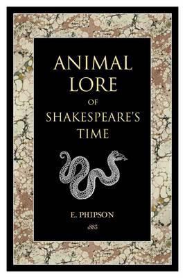 Medium_animal-lore-of-shakespeare-s-time-by-emma-phipson-phipson-emma-9781906621025
