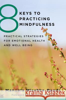 Medium_9780393707953_8_keys_to_practicing_mindfulness__practical_strategies_for_emotional_health_and_wellbeing