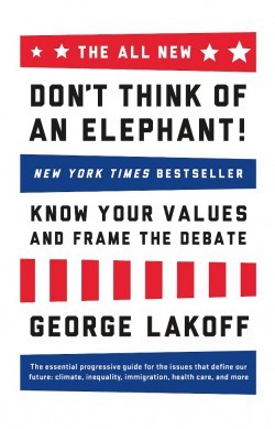 Medium_the-all-new-dont-think-of-an-elephant_george-lakoff-e1418105189992