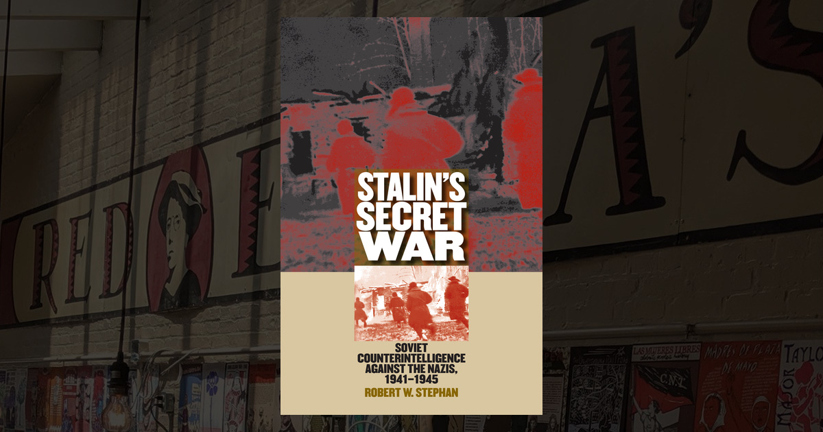 Stalin's Secret War: Soviet Counterintelligence Against the Nazis, 1941 ...