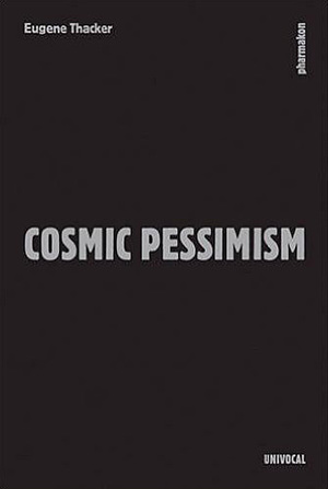 Medium_cosmic-pessimism-thacker-cvr-350
