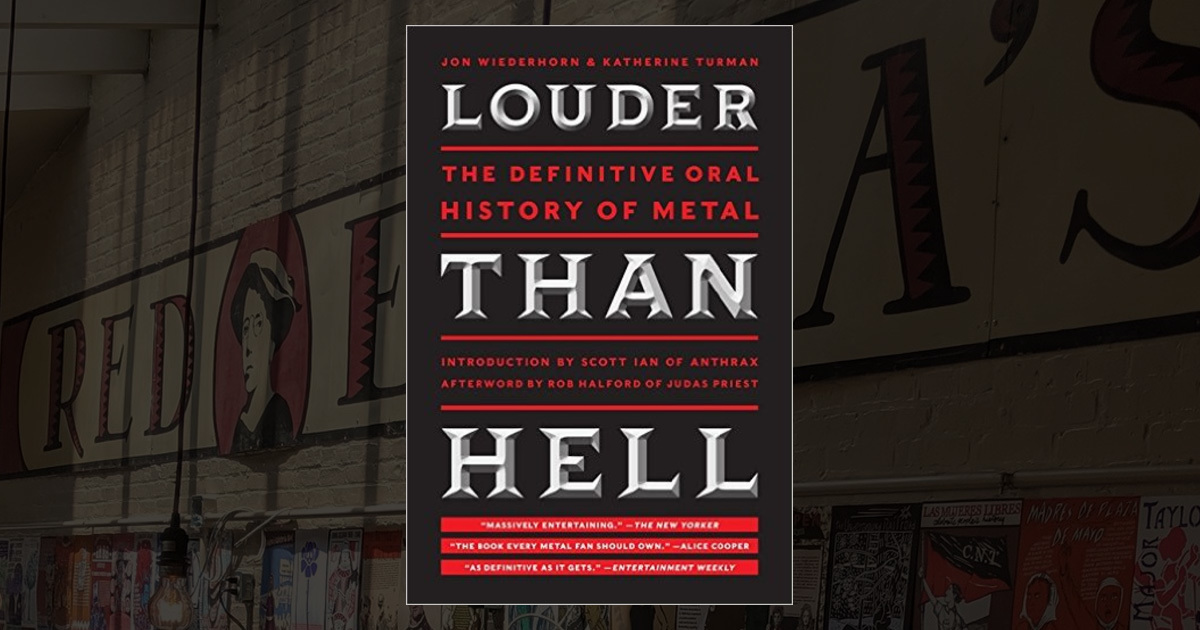 Louder Than Hell: The Definitive Oral History of Metal