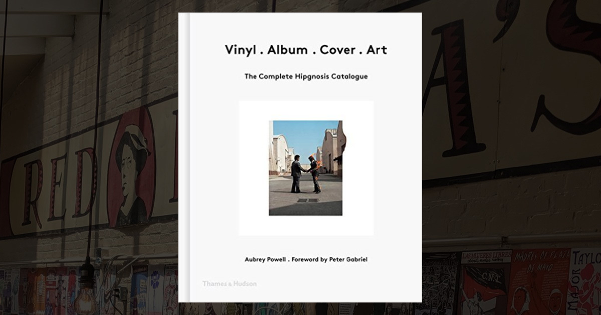 Vinyl . Album . Cover . Art The Complete Hipgnosis Catalogue