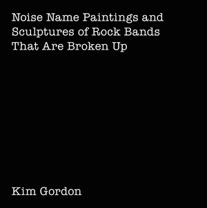 Medium_kim-gordon-noise-name-paintings-and-sculptures-of-rock-bands-that-are-broken-up-34