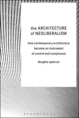Medium_architecture_of_neoliberalism