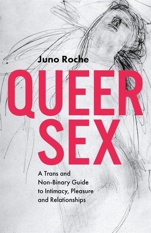 Medium_queer_20sex-_20a_20trans_20and_20non-binary_20guide_20to_20intimacy_2c_20pleasure_2c_20and_20relationships_20by_20juno_20roche
