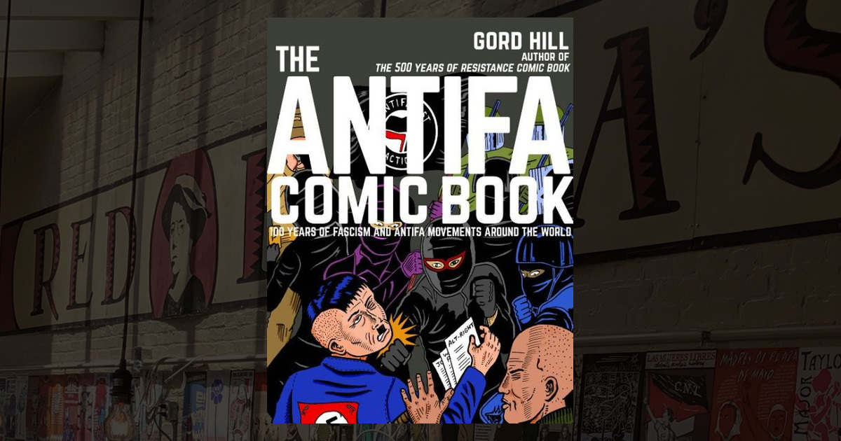 The Antifa Comic Book: 100 Years of Fascism and Antifa Movements Around ...