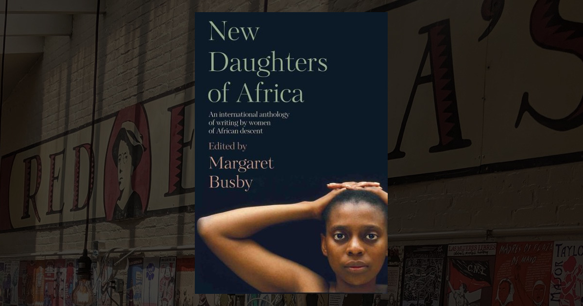 New Daughters Of Africa An International Anthology Of 20th And 21st Century Writing By Women Of 