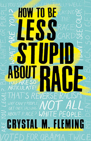 Medium_how_to_be_less_stupid_about_race