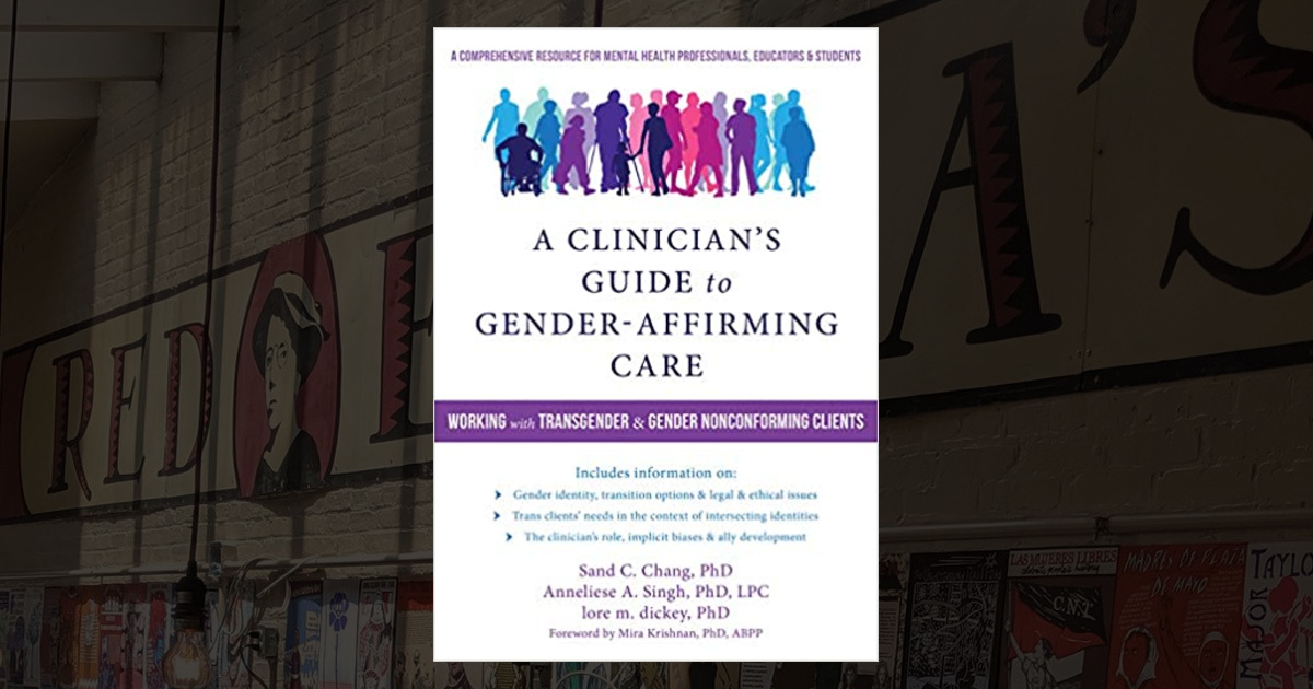 -- A Clinician's Guide To Gender-Affirming Care: Working With ...