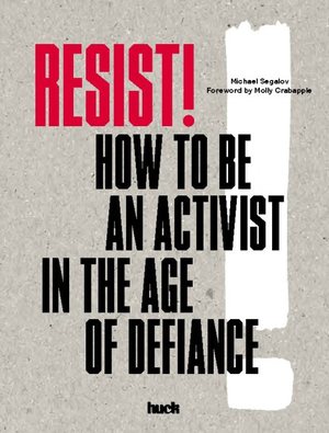 Medium_resist--how_to_be_an_activist_in_the_age_of_defiance