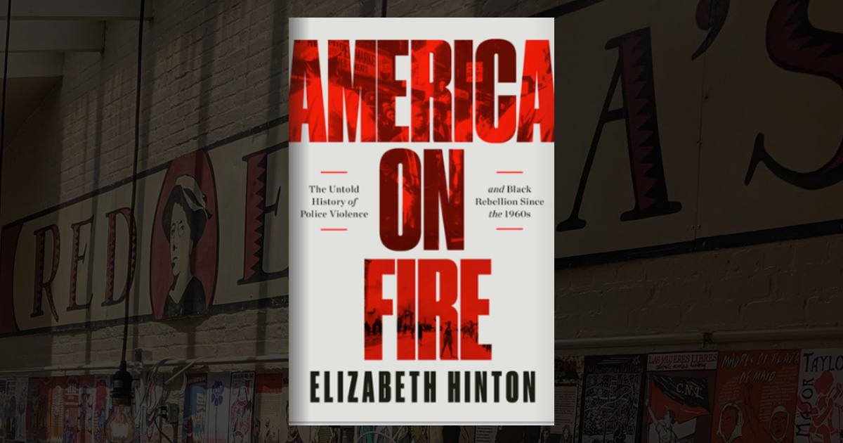 America On Fire The Untold History Of Police Violence And Black