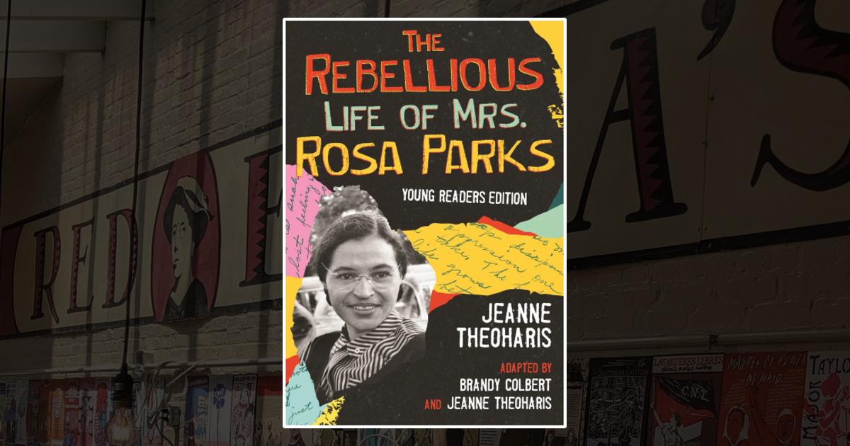 The Rebellious Life Of Mrs. Rosa Parks (Young Readers Edition)