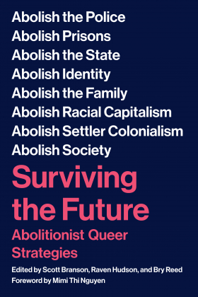 Medium_screenshot_2022-01-28_at_21-58-42_surviving_the_future_abolitionist_queer_strategies