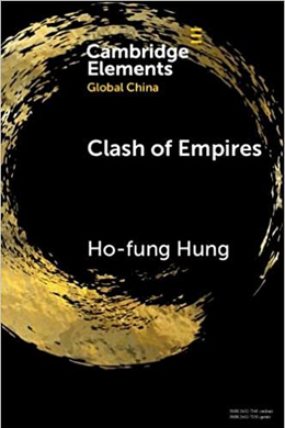 Medium_screenshot_2022-04-11_at_11-48-55_amazon.com_clash_of_empires_from__chimerica__to_the__new_cold_war___elements_in_global_china__9781108816212_hung_ho-fung_books