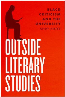 Medium_screenshot_2022-08-16_at_12-12-12_outside_literary_studies_black_criticism_and_the_university_a_book_by_andy_hines