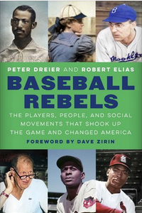 Medium_screenshot_2022-09-15_at_15-29-39_baseball_rebels_the_players_people_and_social_movements_that_shook_up_the_game_and_changed_america_a_book_by_peter_dreier_robert_elias_and_dave_zirin