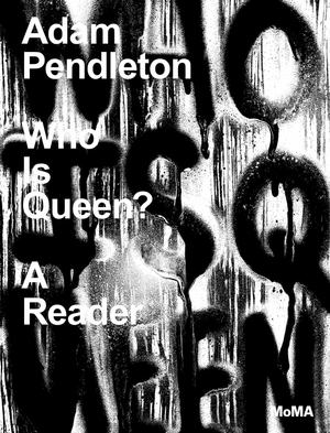 Medium_adam-pendleton-who-is-queen-63