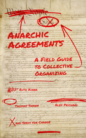 Medium_screenshot_2022-11-17_at_12-41-26_anarchic_agreements_a_field_guide_to_collective_organizing