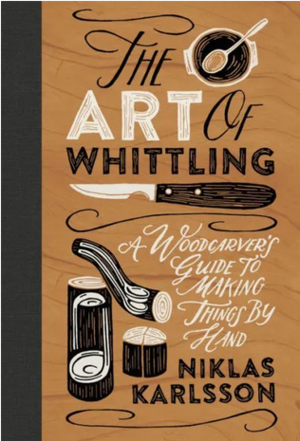Medium_screenshot_2023-01-20_at_13-18-01_the_art_of_whittling_a_woodcarver_s_guide_to_making_things_by_hand_hardcover