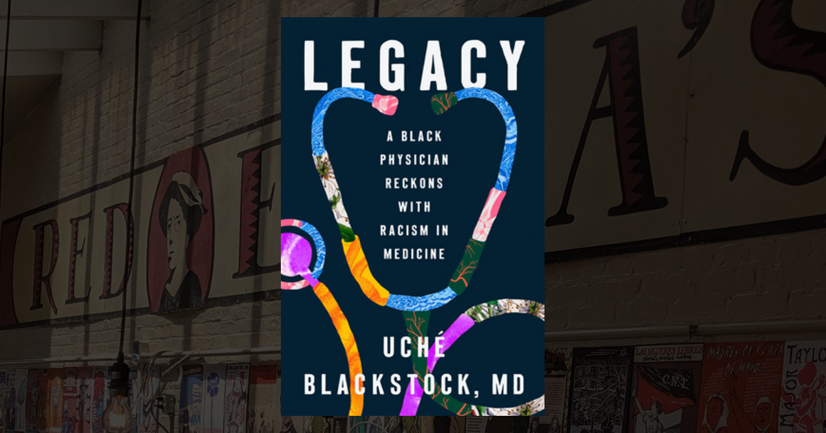 Legacy: A Black Physician Reckons with Racism in Medicine