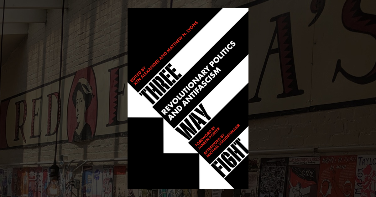 Three Way Fight: Revolutionary Politics and Antifascism