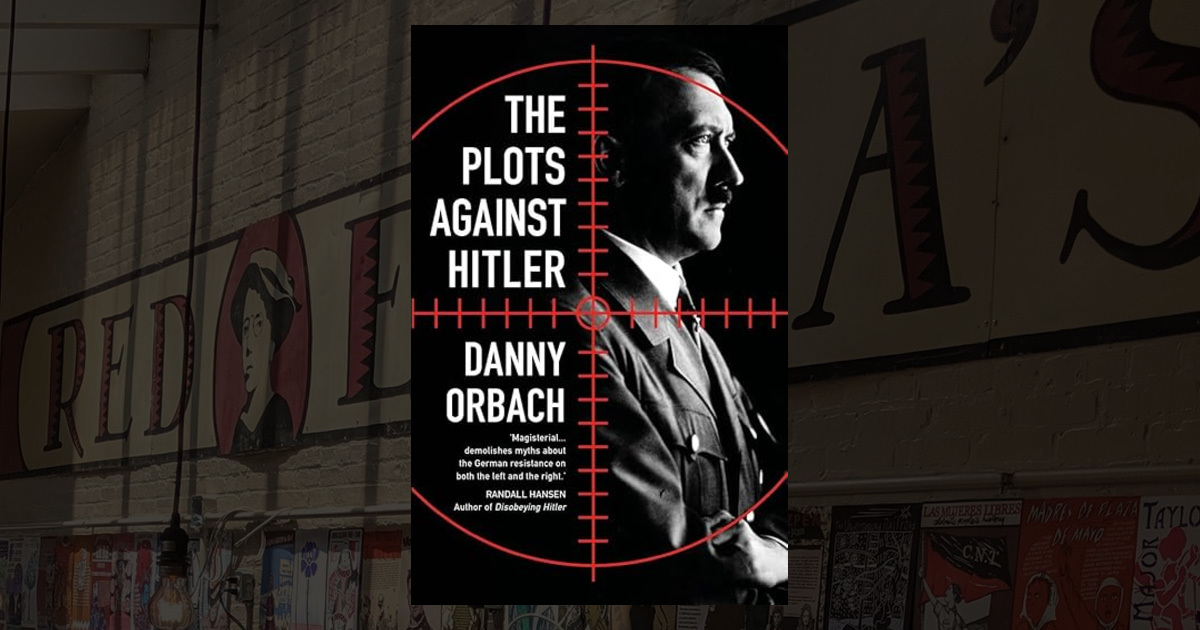 The Plots Against Hitler