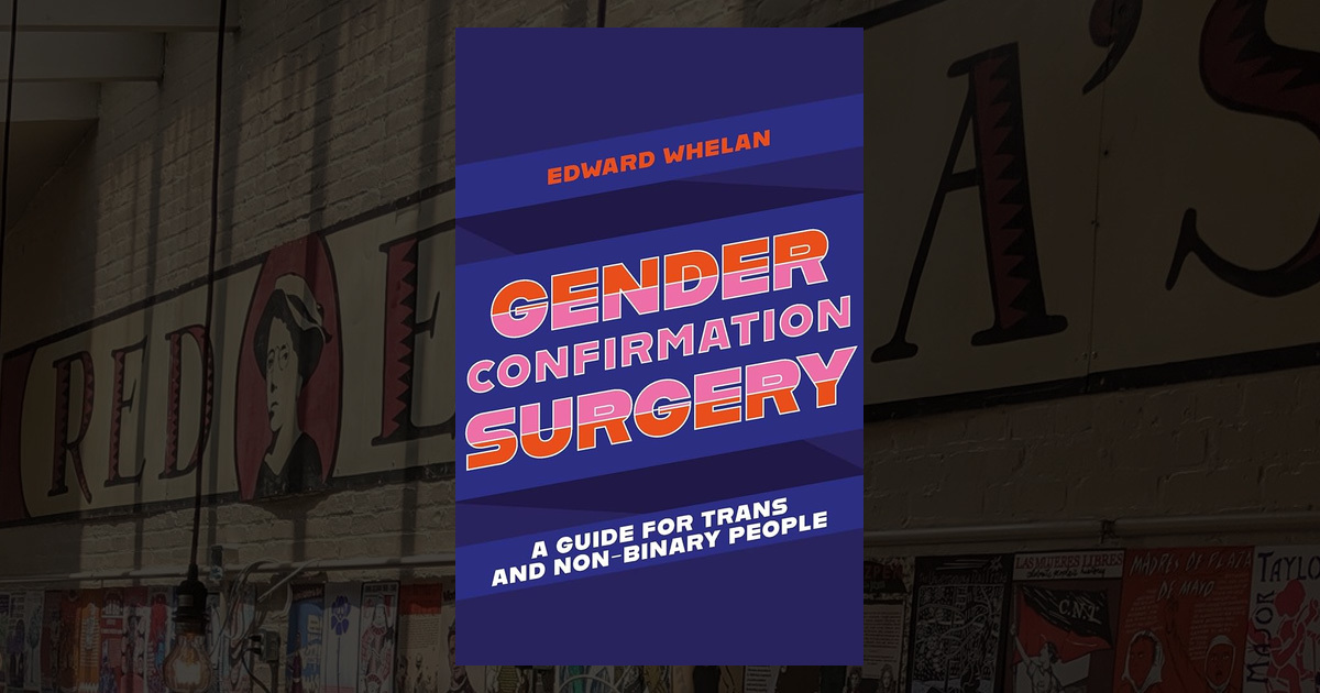 Gender Nullification Gender Confirmation Surgery: A Guide for Trans and Non-Binary People