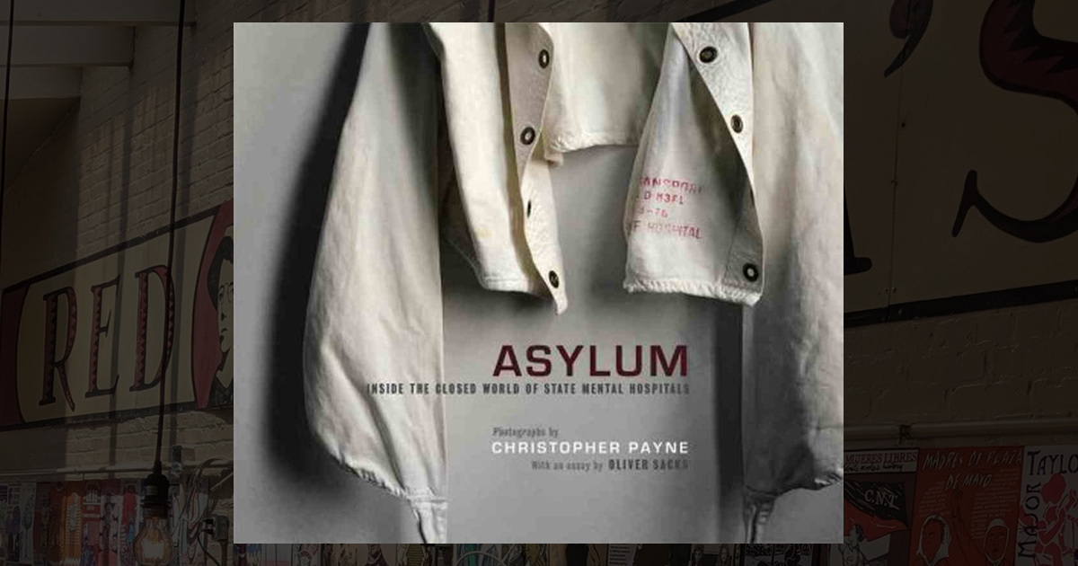 Asylum: Inside the Closed World of State Mental Hospitals --